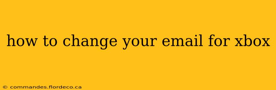 how to change your email for xbox