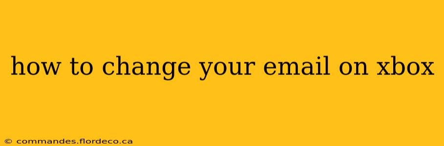 how to change your email on xbox