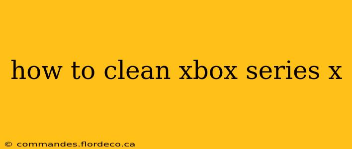how to clean xbox series x