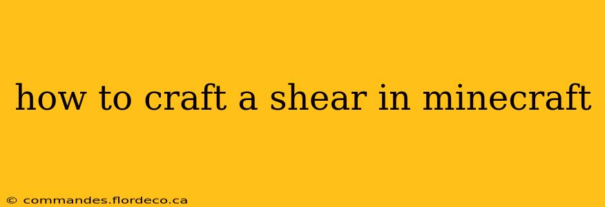 how to craft a shear in minecraft