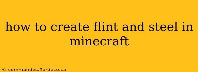 how to create flint and steel in minecraft