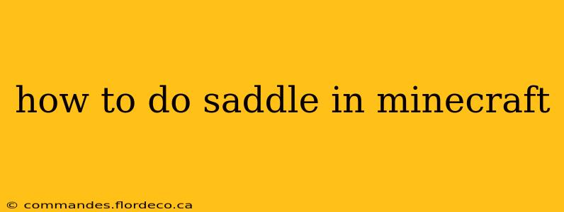 how to do saddle in minecraft