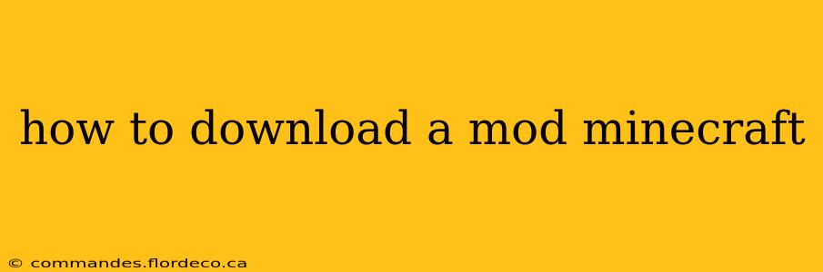 how to download a mod minecraft