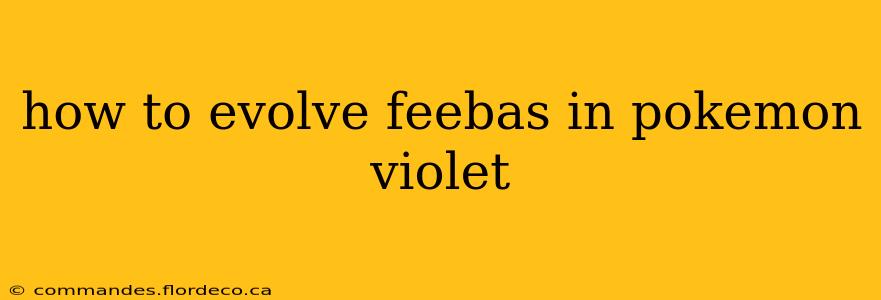 how to evolve feebas in pokemon violet