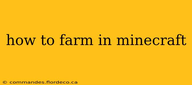 how to farm in minecraft