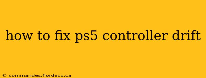 how to fix ps5 controller drift