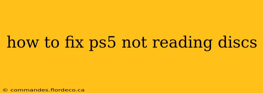 how to fix ps5 not reading discs
