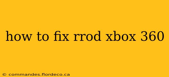how to fix rrod xbox 360