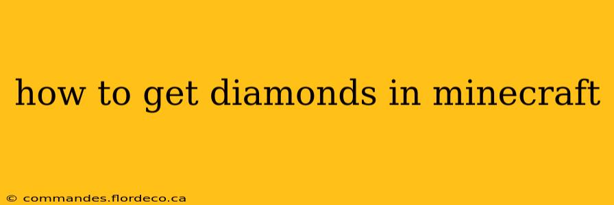 how to get diamonds in minecraft