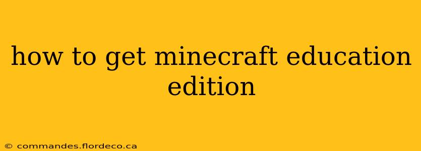 how to get minecraft education edition