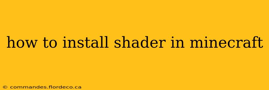 how to install shader in minecraft