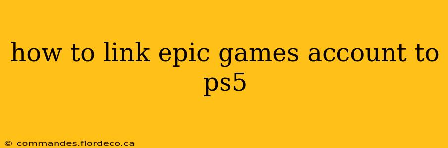 how to link epic games account to ps5