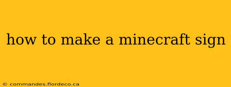how to make a minecraft sign
