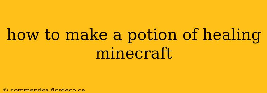 how to make a potion of healing minecraft