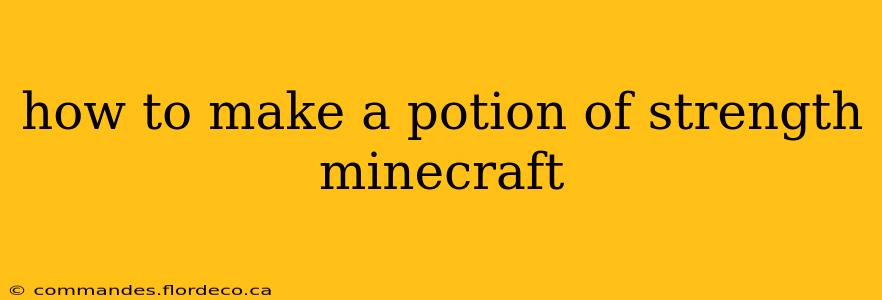 how to make a potion of strength minecraft
