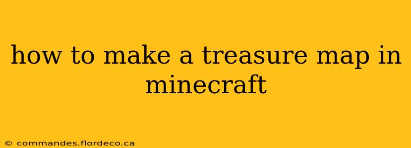 how to make a treasure map in minecraft