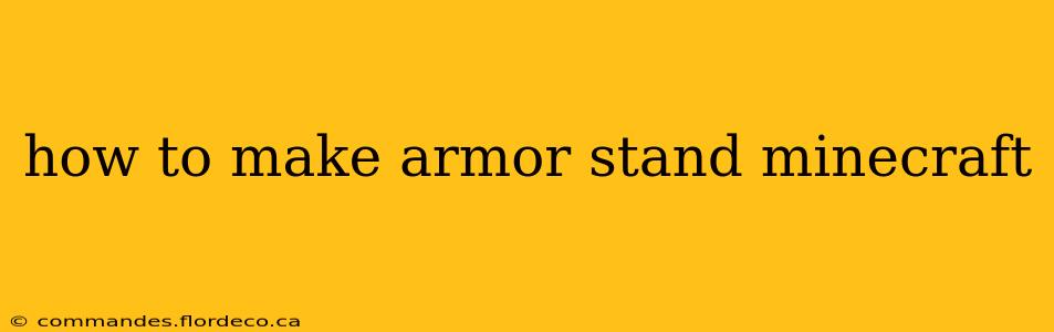 how to make armor stand minecraft