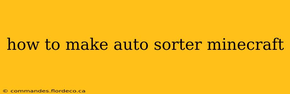 how to make auto sorter minecraft
