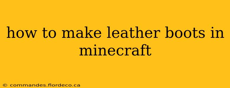how to make leather boots in minecraft
