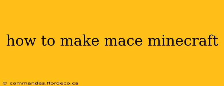 how to make mace minecraft