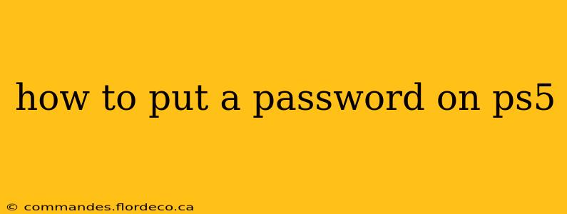 how to put a password on ps5
