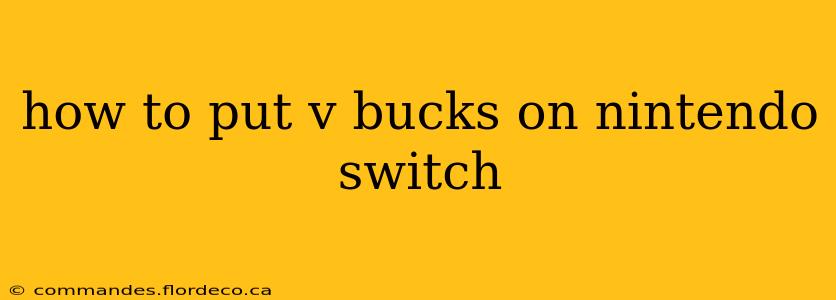 how to put v bucks on nintendo switch
