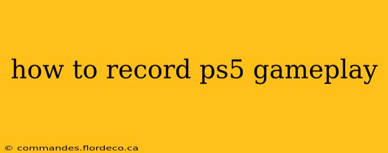 how to record ps5 gameplay