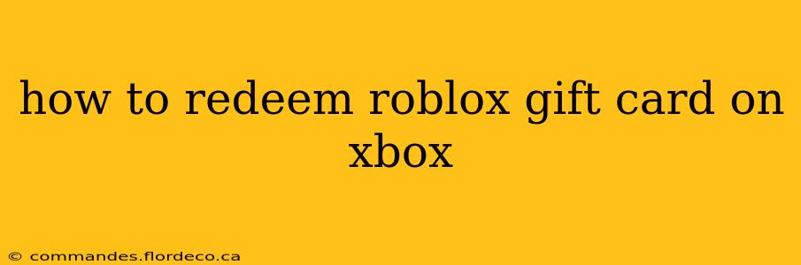 how to redeem roblox gift card on xbox