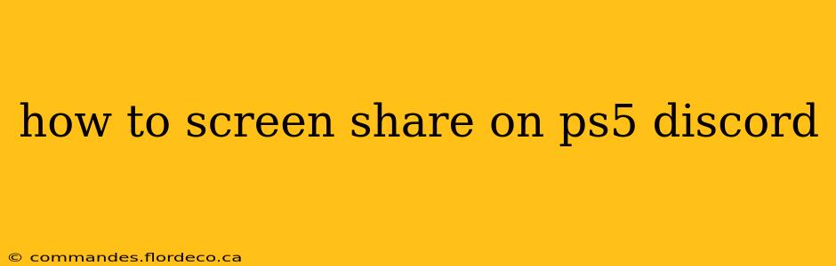 how to screen share on ps5 discord