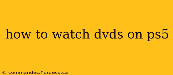 how to watch dvds on ps5