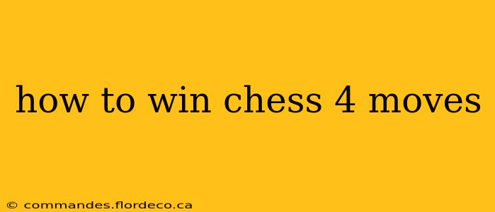 how to win chess 4 moves