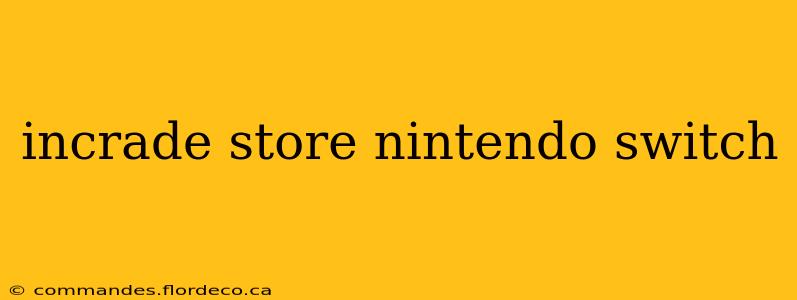 incrade store nintendo switch