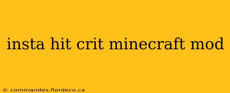 insta hit crit minecraft mod