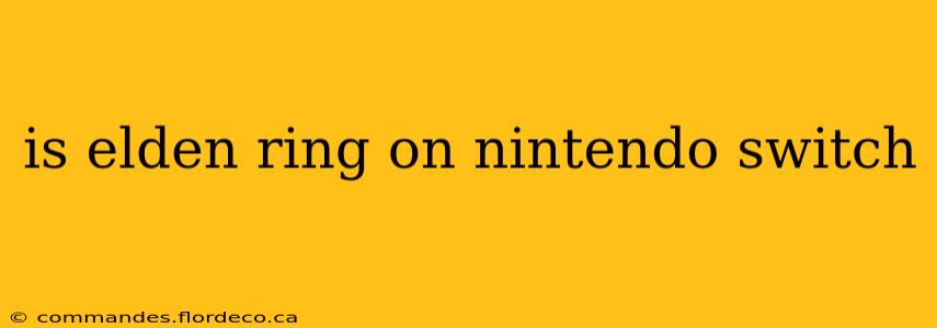 is elden ring on nintendo switch