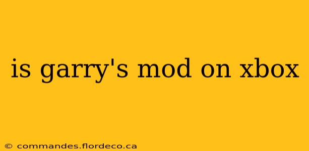 is garry's mod on xbox