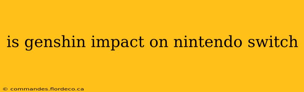 is genshin impact on nintendo switch