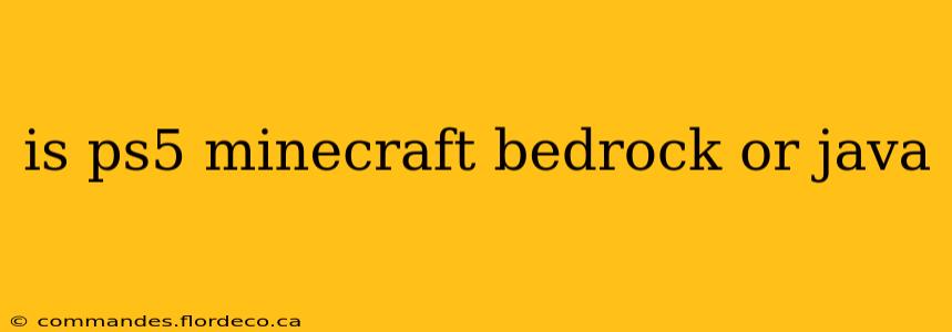 is ps5 minecraft bedrock or java