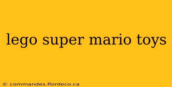 lego super mario toys