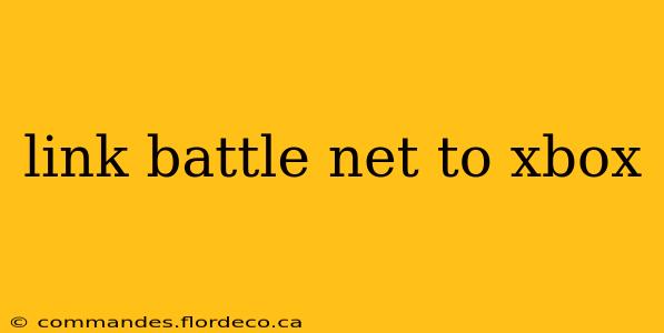 link battle net to xbox