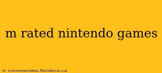 m rated nintendo games