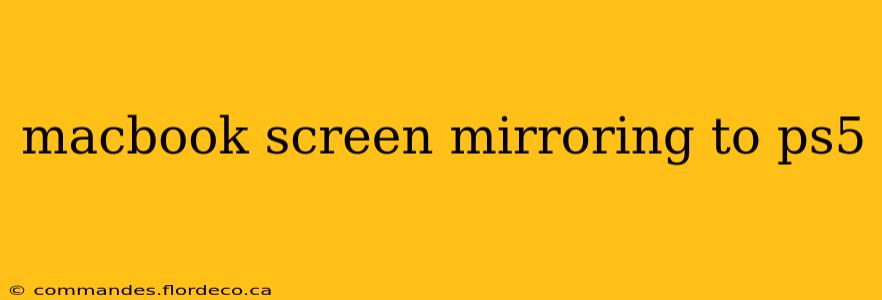 macbook screen mirroring to ps5
