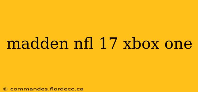 madden nfl 17 xbox one