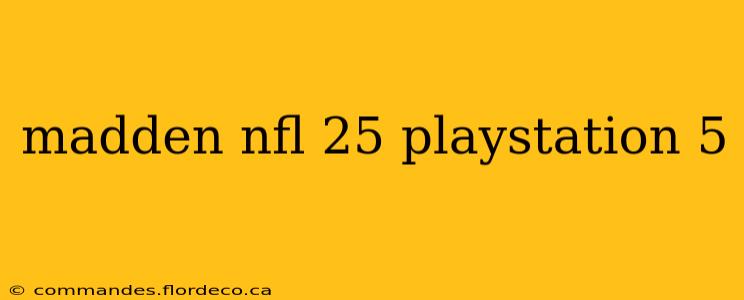 madden nfl 25 playstation 5