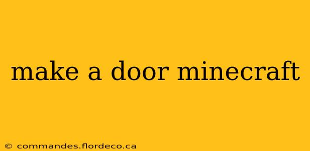 make a door minecraft