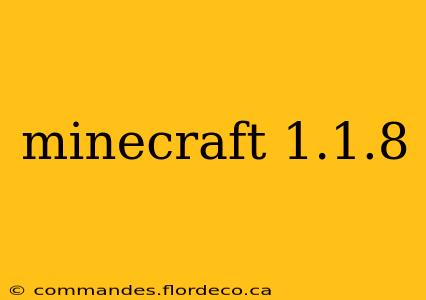 minecraft 1.1.8