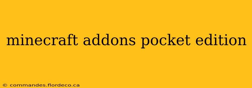 minecraft addons pocket edition