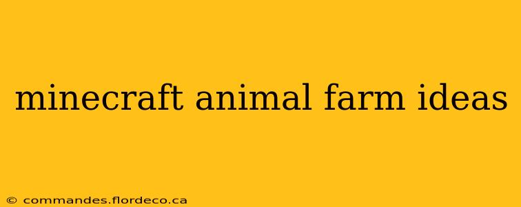 minecraft animal farm ideas