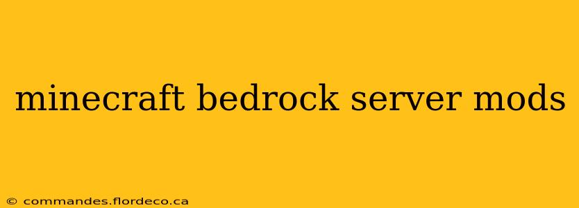 minecraft bedrock server mods