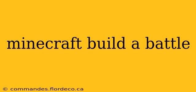 minecraft build a battle