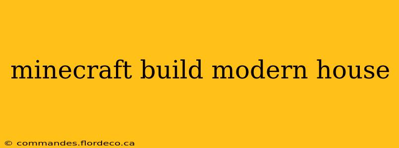 minecraft build modern house